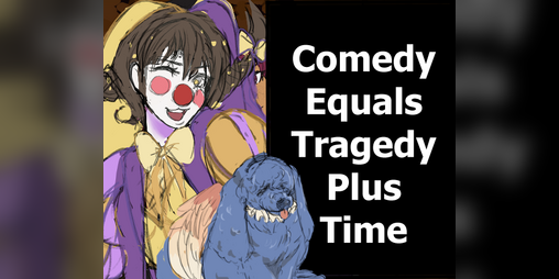 Cover image for Comedy Equals Tragedy Plus Time