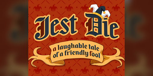 Cover image for Jest Die: A Laughable Tale Of A Friendly Fool