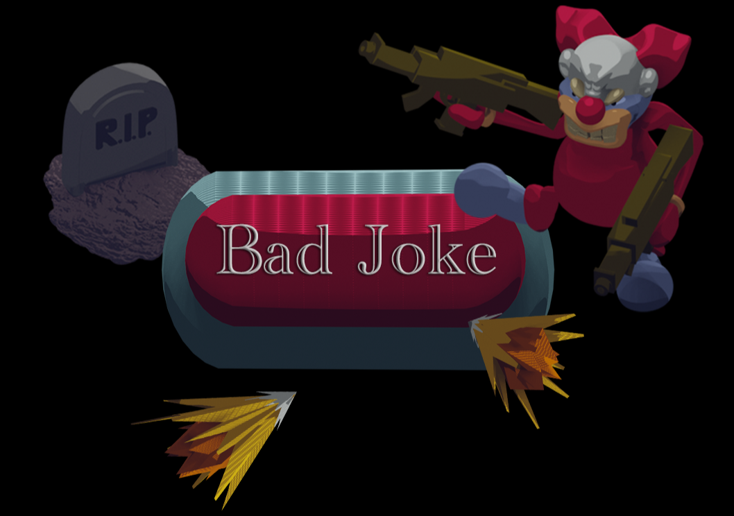 Bad Joke