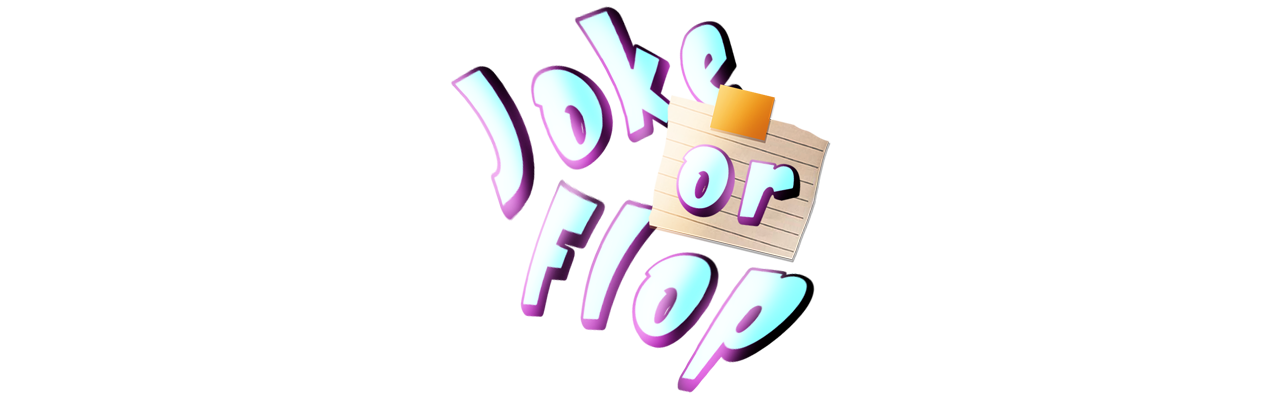 Joke or Flop