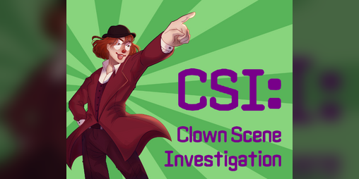 Cover image for CSI: Clown Scene Investigation