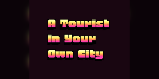 Cover image for A Tourist in Your Own City