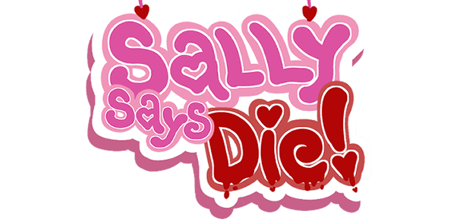 Sally Says Die!