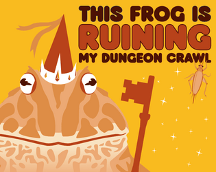 This Frog is Ruining My Dungeon Crawl   - a simple solo dungeon crawler 
