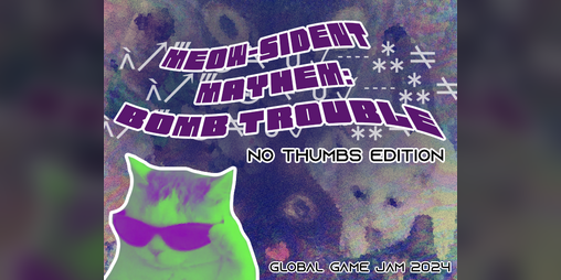 Cover image for Meow-sident Mayhem: Bomb Trouble - No Thumbs Edition