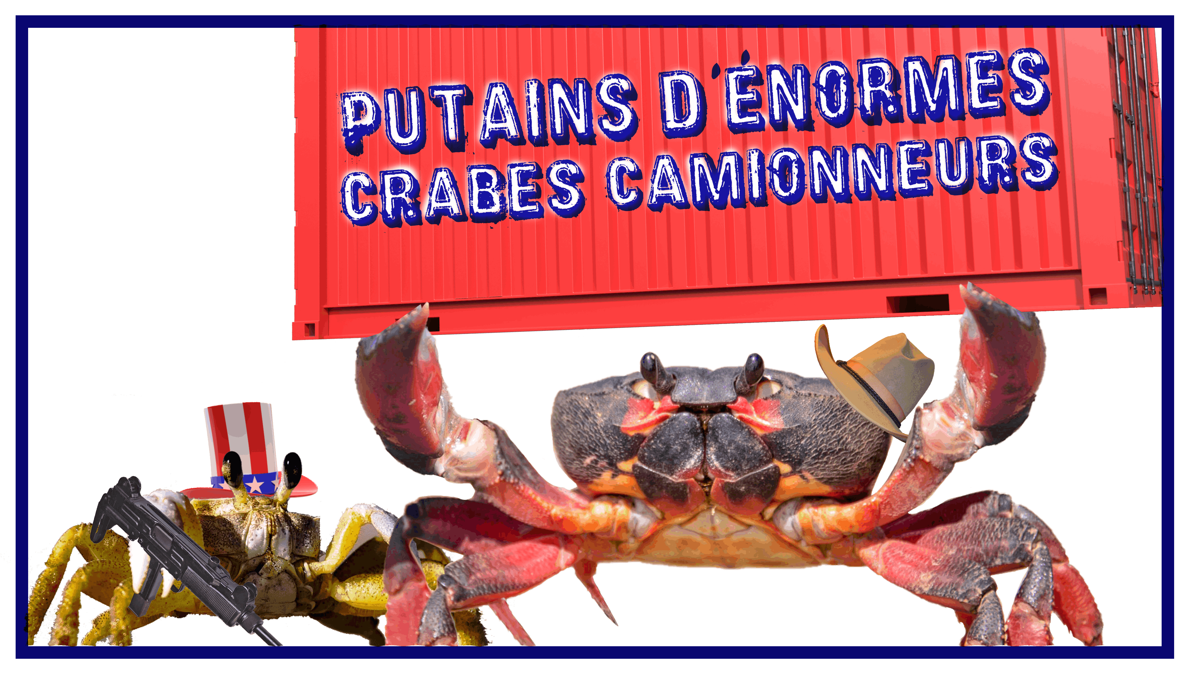Putains d'énormes crabes camionneurs