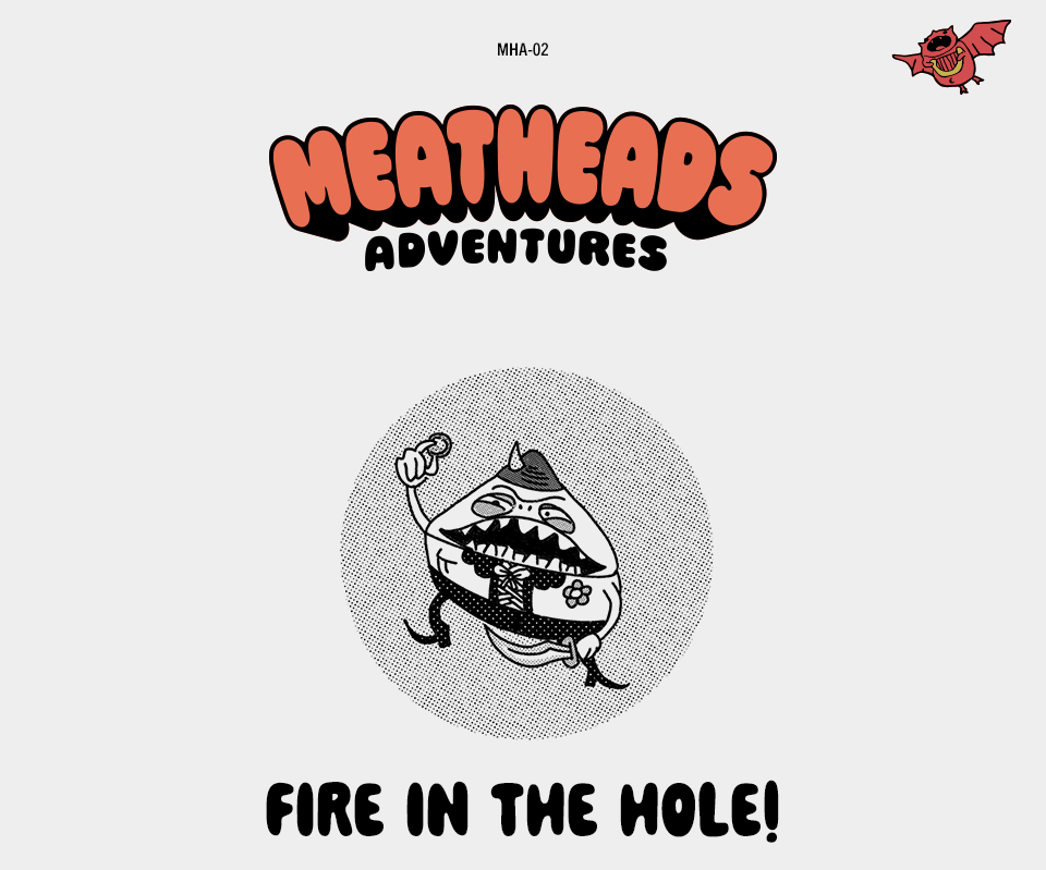 Meatheads: Fire In The Hole!