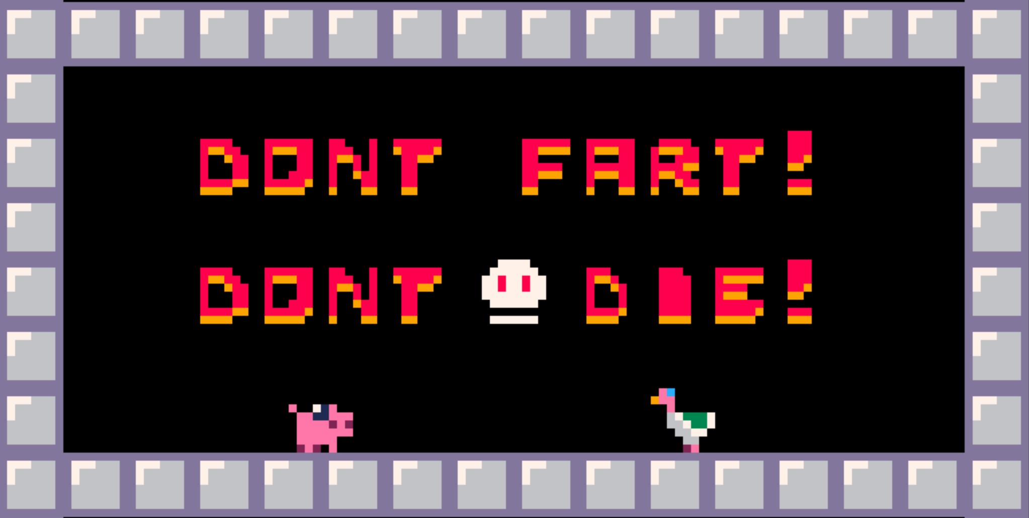 don't fart !  don't die !