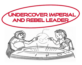 Undercover Imperial and Rebel Leader   - A Badger and Coyote hack inspired by Star Wars spies 