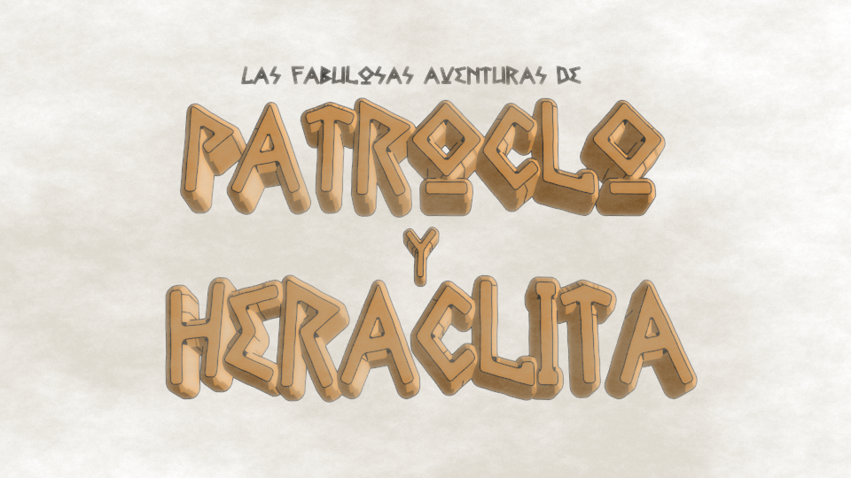 Las fabulosas aventuras de Patroclo y Heráclita