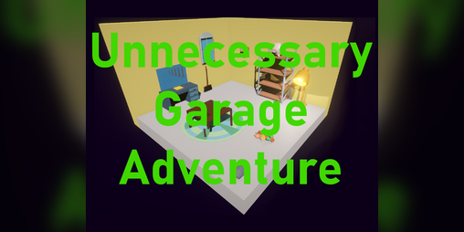 Cover image for Unnecessary Garage Adventure