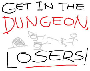 Get In The Dungeon, Losers! (Ashcan Edition)  