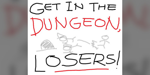 Cover image for Get In The Dungeon, Losers! (Ashcan Edition)