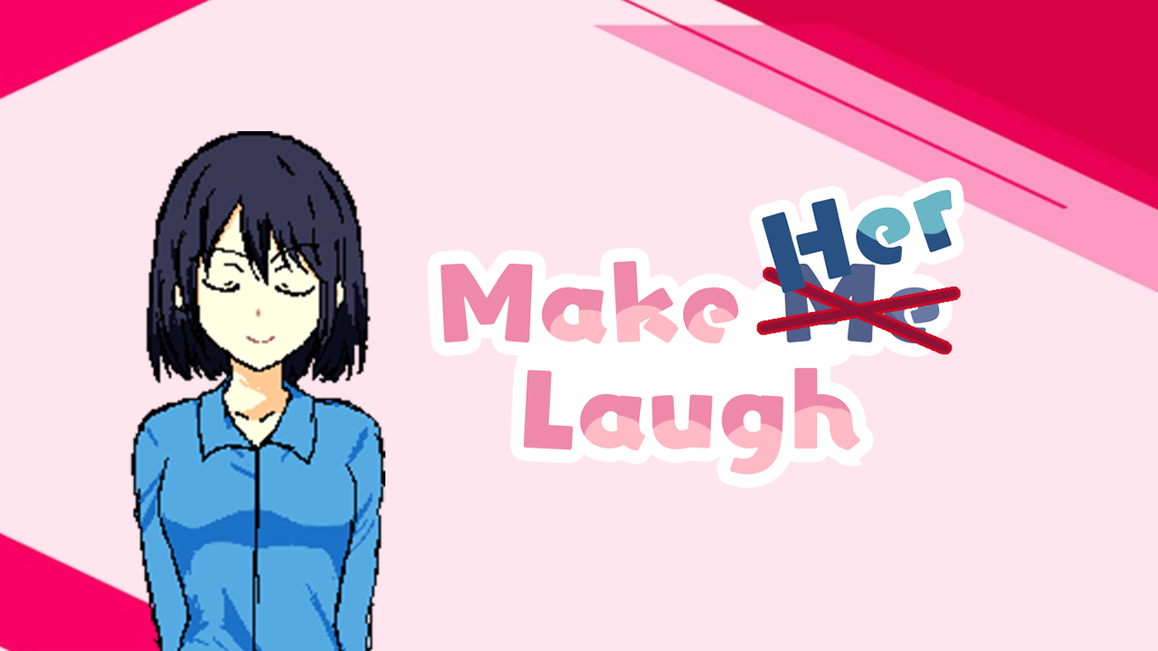 【GameJamVersion】Make Her Laugh