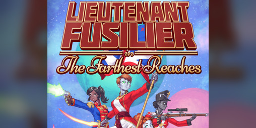 Cover image for Lieutenant Fusilier in the Farthest Reaches