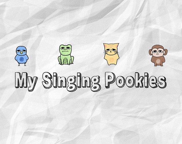 My Singing Pookies