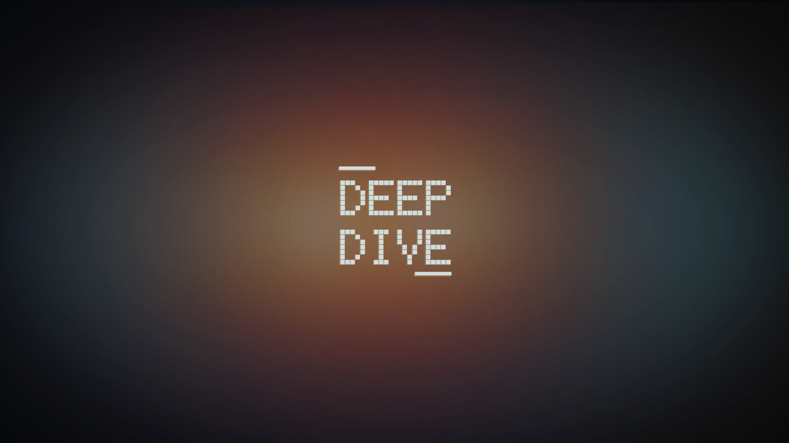 Deep Dive
