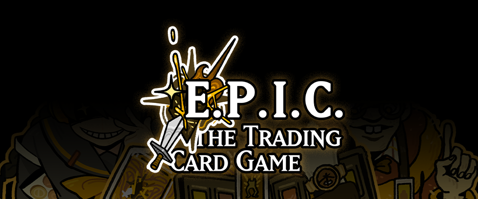 E.P.I.C. The Trading Card Game