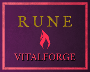 RUNE: Vitalforge   - A game design aid for RUNE 