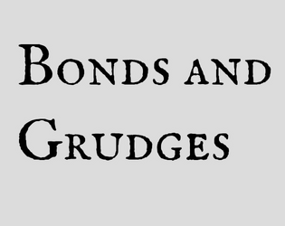 Bonds and Grudges  