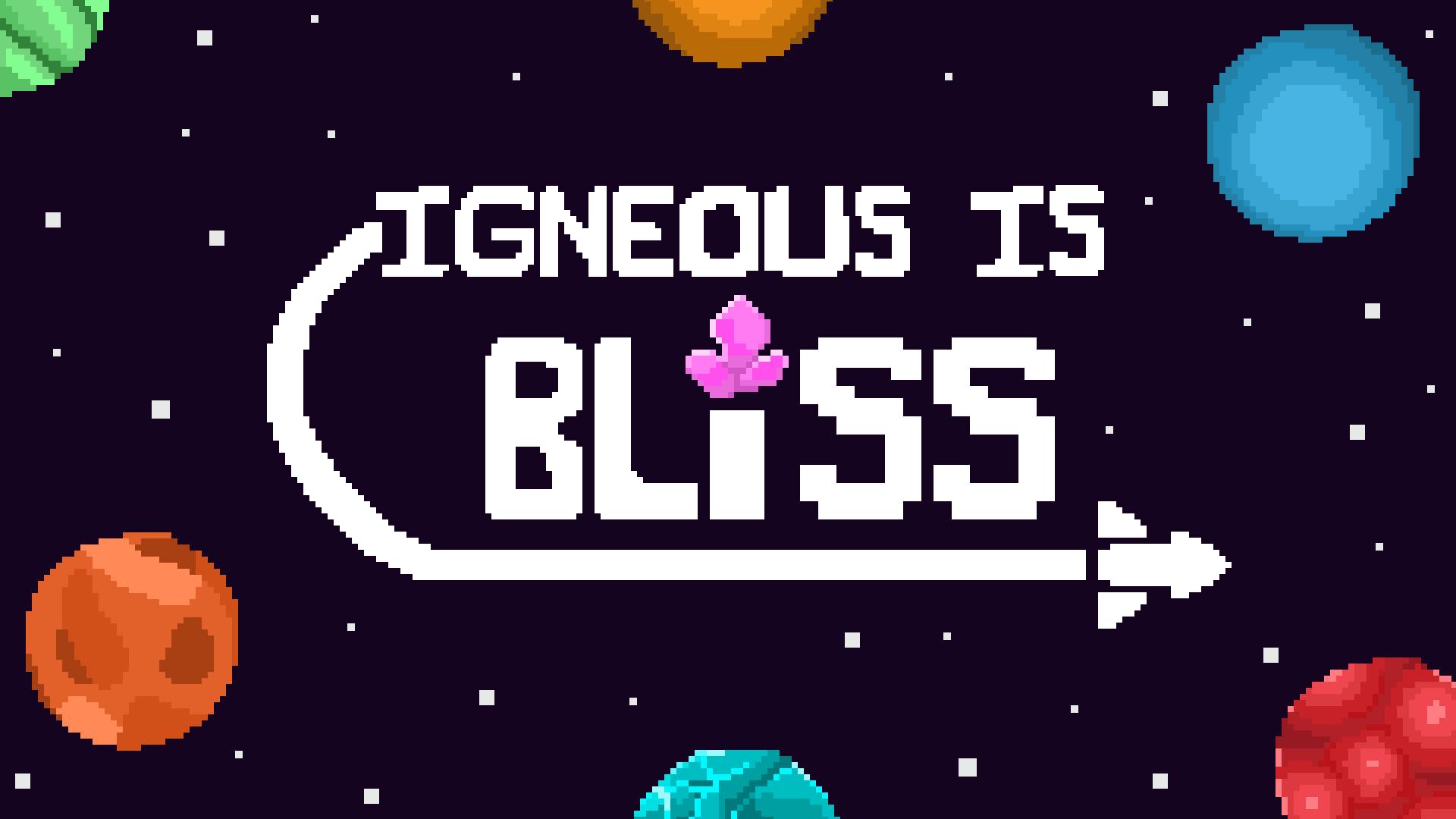 Igneous Is Bliss
