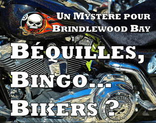 Béquilles, Bingo… Bikers ?  