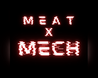 Meat X Mech: A Lasers And Feelings Hack  