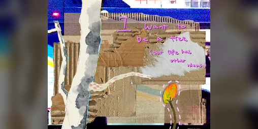 Cover image for i want to be a tree (but life has other ideas)