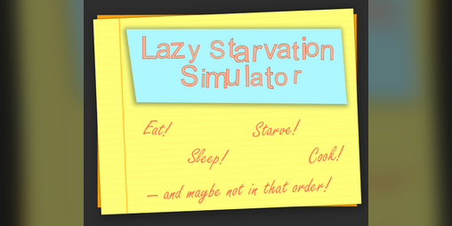 Cover image for Lazy Starvation Simulator (Beta)