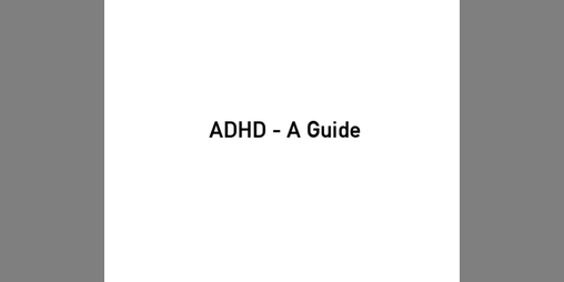 Cover image for ADHD - A Guide