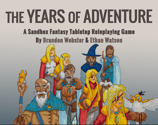 The Years of Adventure   - A Sandbox Fantasy Roleplaying Game 