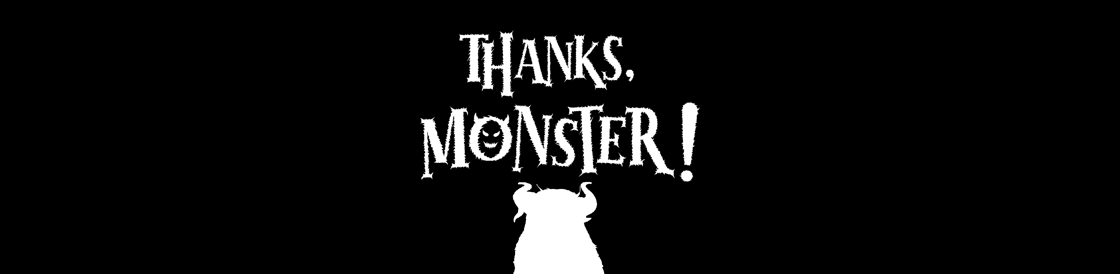 Thanks, Monster!