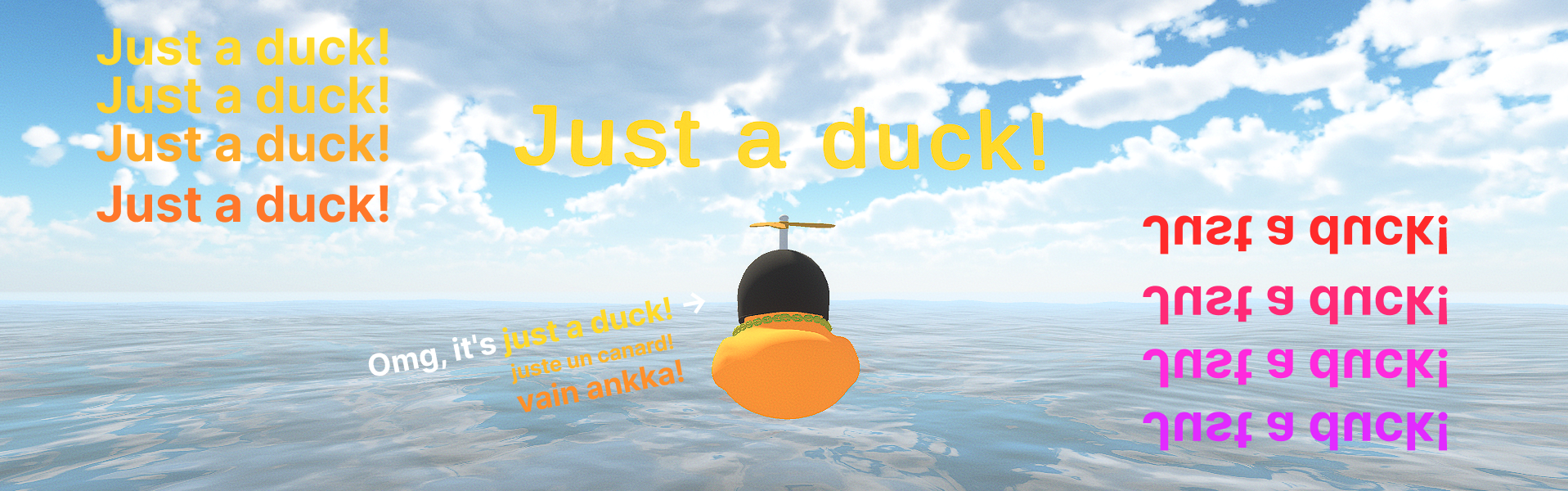 Just a duck!