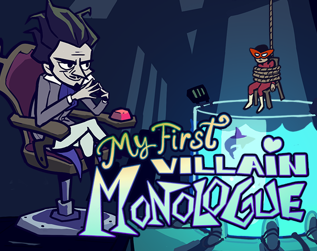 My First Villain Monologue