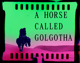 A Horse Called Golgotha   - An acid western adventure for Frontier Scum 