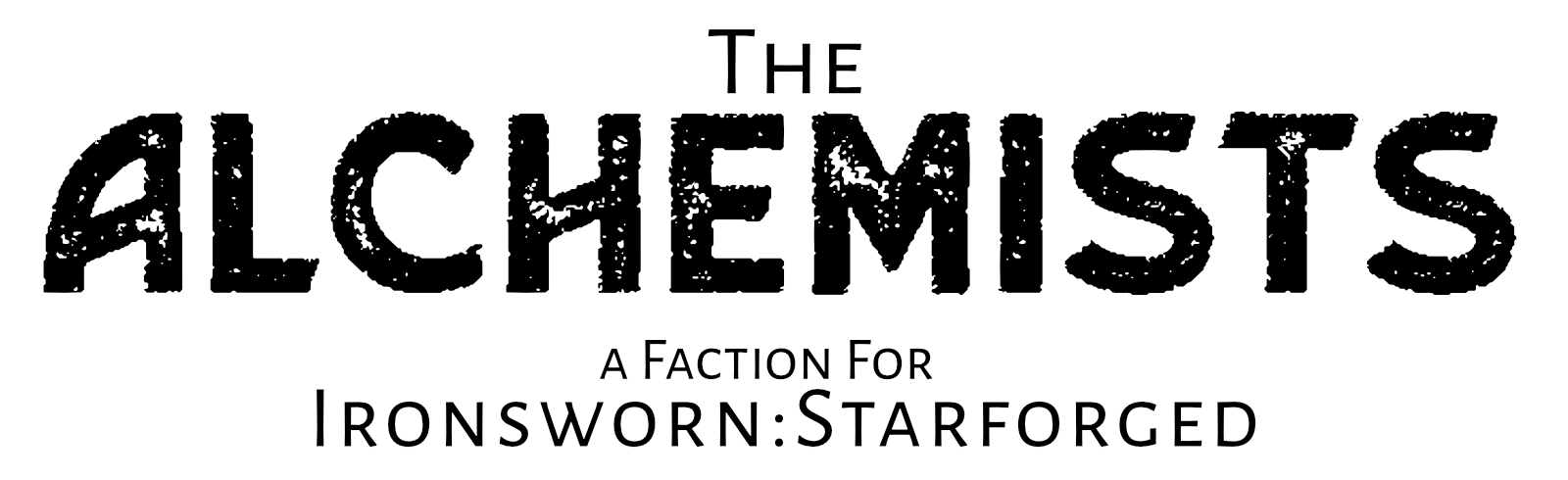 The Alchemists — a faction for Ironsworn: Starforged