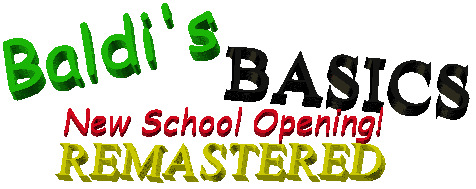 Baldi's Basics New School Opening Remastered!