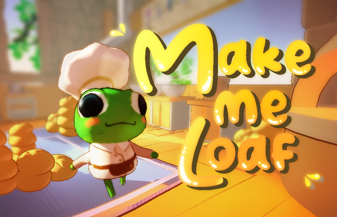 Make Me Loaf