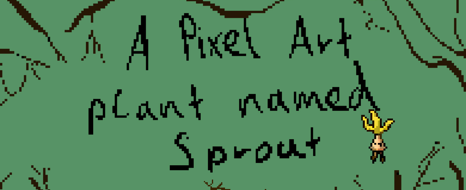 A Pixel Art plant named Sprout