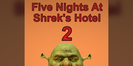 Cover image for Five Nights At Shrek's Hotel 2