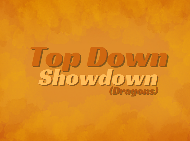 Top Down Showdown (Dragons)