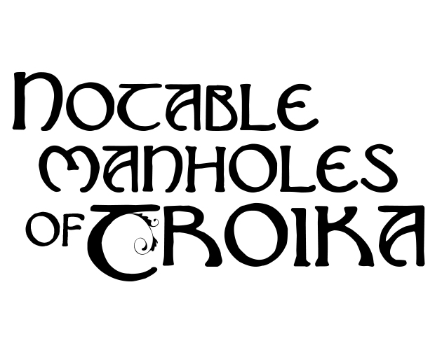 Cover image for Notable Manholes of Troika