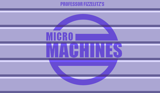Professor Fizzelitz's Micro Machines