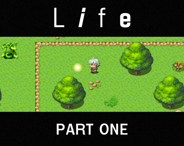 Life [Part One]