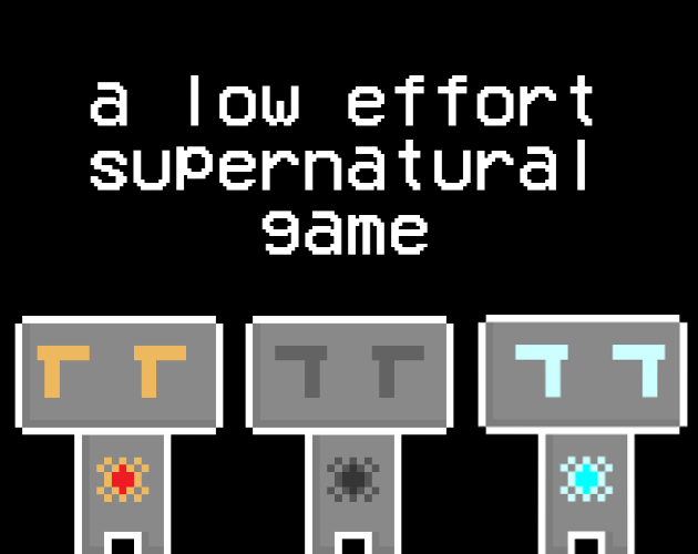 a low effort supernatural game