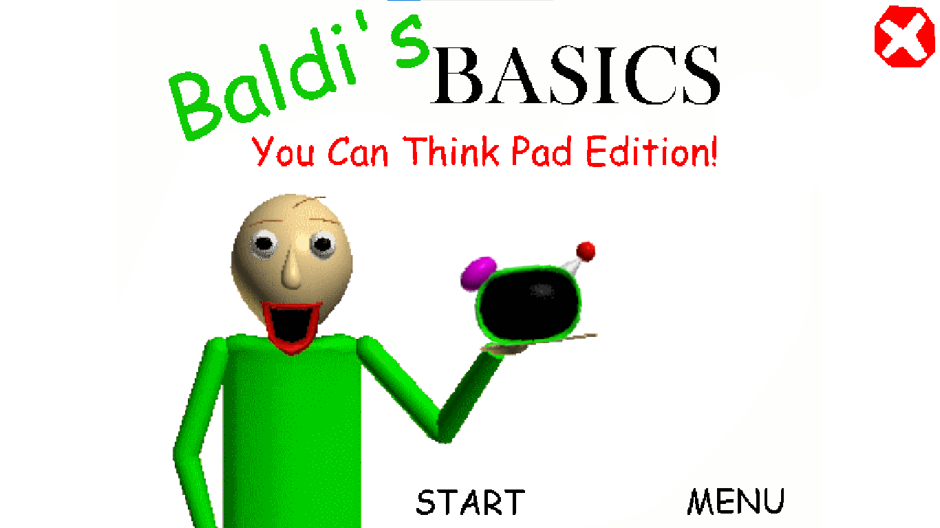 Baldi's Basics You Can Think Pad Edition!