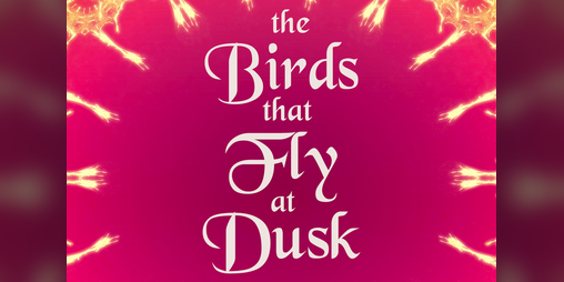 Cover image for The Birds that Fly at Dusk