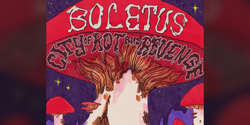 Cover image for Boletus: City of Rot and Revenge