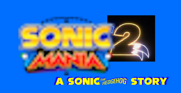Mania 2: A Sonic the Hedgehog Story
