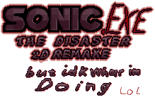 Sonic.exe the disaster but uh..
